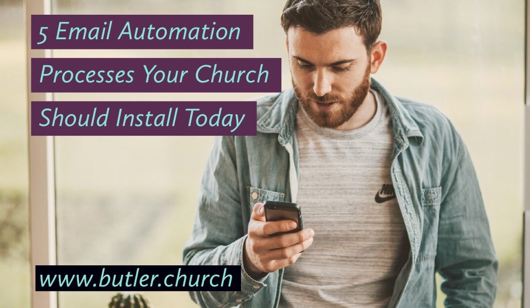 5 Email Automation Processes Your Church Should Install Today