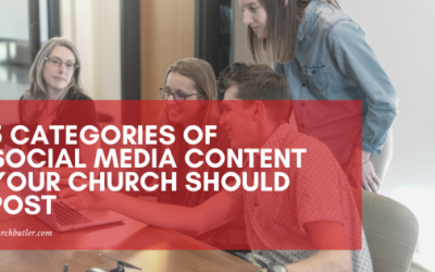 5 Categories Of Social Media Content Your Church Should Post