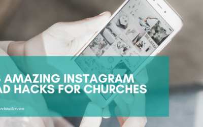 3 Amazing Instagram Ad Hacks For Churches